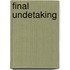 Final Undetaking