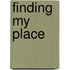 Finding My Place