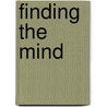 Finding The Mind door Robin Cooper