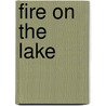Fire on the Lake door William Kritlow