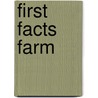 First Facts Farm door Onbekend