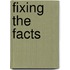 Fixing The Facts