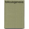 Folliculogenesis by John McBrewster