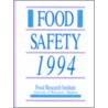 Food Safety 1994 door Food Research Institute