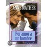 For Loving a Man door Anne Mather