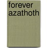 Forever Azathoth by Peter Cannon