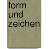 Form Und Zeichen by Internationales Forum Fur Gest