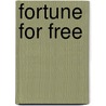Fortune For Free by Michael Swan