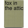 Fox In The Attic by Richard Hughes