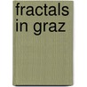 Fractals in Graz door Wilhelm Ribhegge
