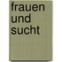 Frauen Und Sucht