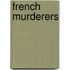 French Murderers
