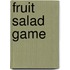 Fruit Salad Game