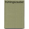 Frühlingszauber by Nora Roberts