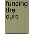 Funding The Cure