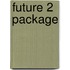 Future 2 Package
