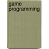 Game Programming door Frederic P. Miller
