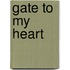 Gate To My Heart
