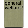 General Welfare? door John Schnell