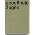 Geoeffnete Augen