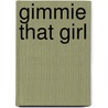 Gimmie That Girl door Joe Nichols