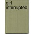 Girl Interrupted