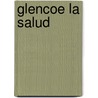 Glencoe la Salud by Mary H. Bronson