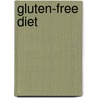 Gluten-Free Diet door Shelley Case