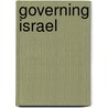 Governing Israel door Ira Sharkansky