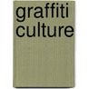 Graffiti Culture door Liz Gorgerly