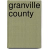 Granville County door Lewis Bowling