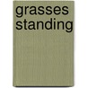 Grasses Standing by Ralph J. Mills Jr