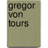Gregor Von Tours
