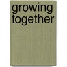 Growing Together by Joe Sempik