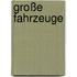 Große Fahrzeuge