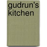 Gudrun's Kitchen by Irene O. Sandvold