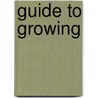 Guide to Growing by Sue Graves