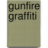 Gunfire Graffiti by Matthew Seiber