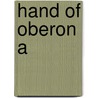 Hand Of Oberon A by Zelazny Roger
