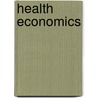 Health Economics by Xavier Martinez-Giralt