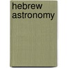 Hebrew Astronomy by John McBrewster