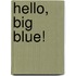 Hello, Big Blue!