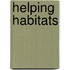 Helping Habitats