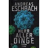 Herr aller Dinge by Andreas Eschbach