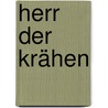 Herr der Krähen by Ngugi Wa Thiong'o