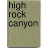 High Rock Canyon door Tom Graves