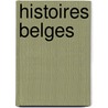 Histoires Belges by Carole Giron