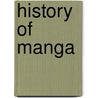 History Of Manga by John McBrewster