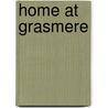 Home At Grasmere by William Wordsworth