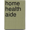 Home Health Aide door Jack Rudman